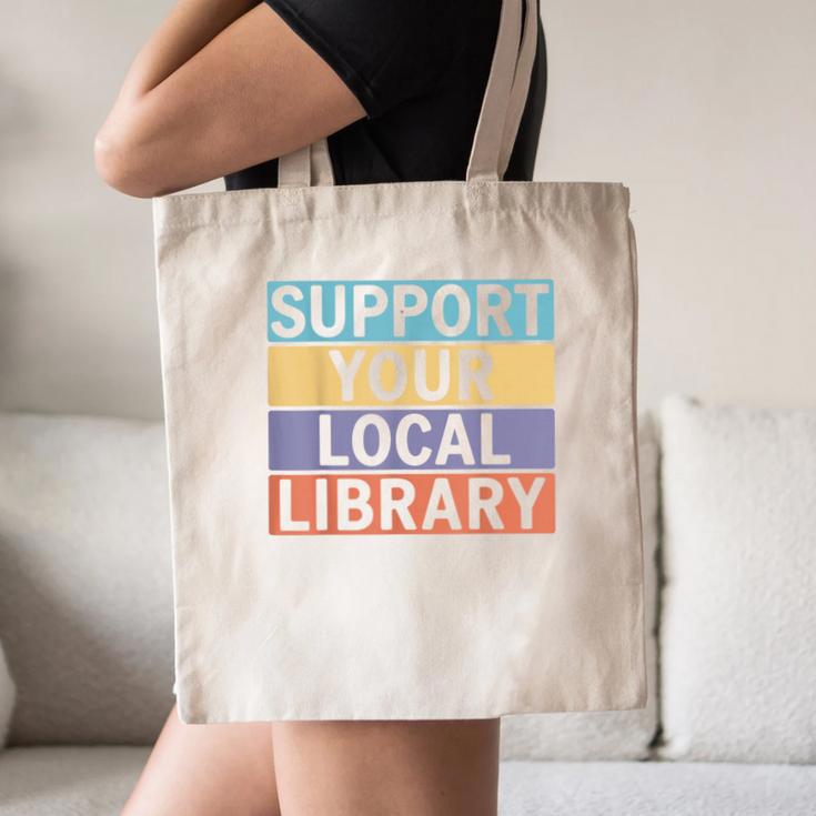 Support Your Local Library Worker Librarian Bookworm Canvas Tote Bag