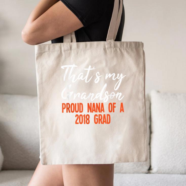 That's My Grandson 2018 Graduation Shirt For Grad Nanas Canvas Tote Bag