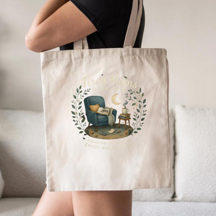 Tired Moms Book Club Coffee Chaos And Chapters Canvas Tote Bag Tired Moms Book Club Coffee Chaos And Chapters Canvas Tote Bag