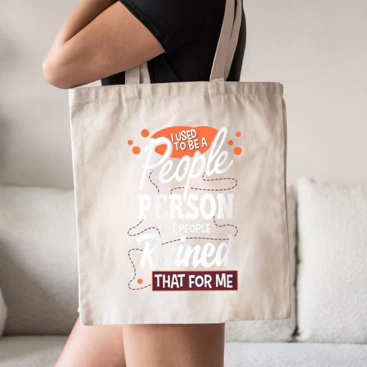 I Used To Be a People Person Antisocial Introvert Canvas Tote Bag
