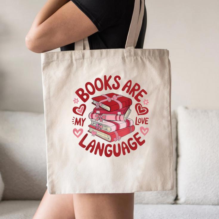 Valentine Book Lover Books Are My Love Language Women Girl Canvas Tote Bag