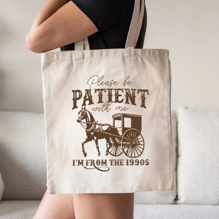 Vintage Please Be Patient With Me I'm From The 1900s On Back Canvas Tote Bag