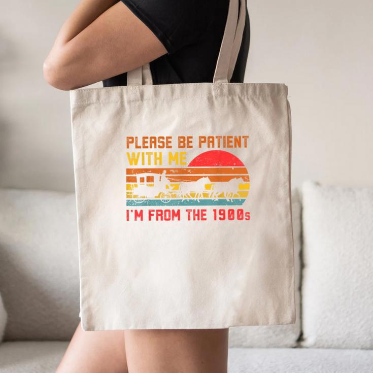 Vintage Retro Please Be Patient With Me I'm From The 1900s Canvas Tote Bag Vintage Retro Please Be Patient With Me I'm From The 1900s Canvas Tote Bag