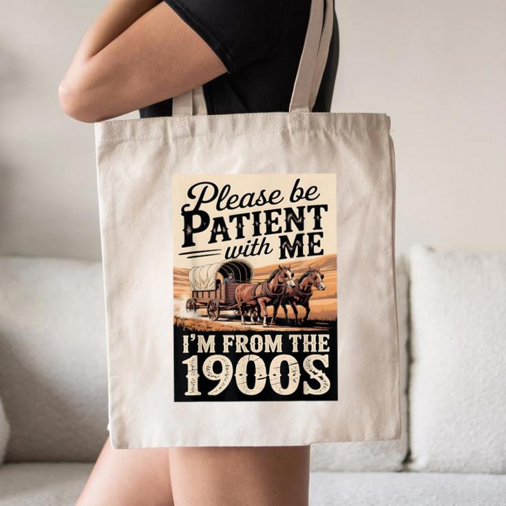 Vintage Saying Please Be Patient With Me I'm From The 1900s Canvas Tote Bag