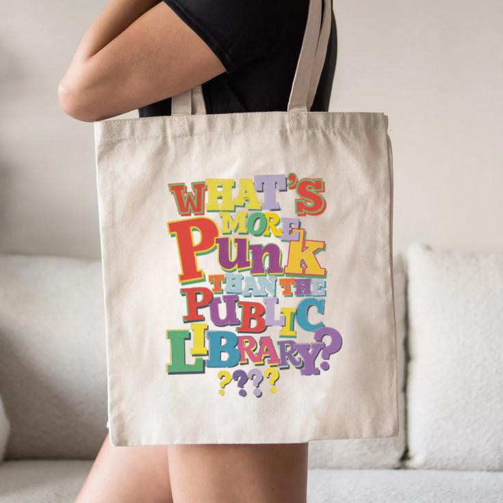 Whats More Punk Than The Public LibraryShirt Book Lover Canvas Tote Bag Whats More Punk Than The Public LibraryShirt Book Lover Canvas Tote Bag