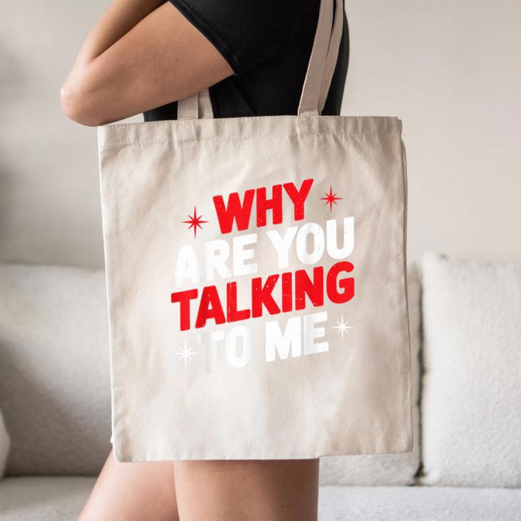 Why Are You Talking To Me Introvert Socializing Canvas Tote Bag Why Are You Talking To Me Introvert Socializing Canvas Tote Bag