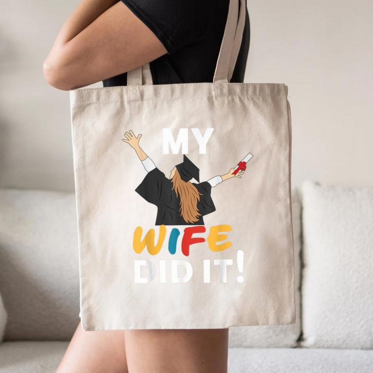 My Wife Did It Graduation Congratulation Graduate You Did It Canvas Tote Bag