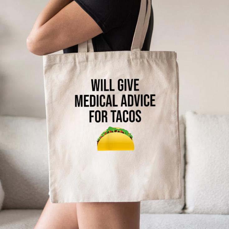 Will Give Medical Advice For Tacos Shirt Graduation MD Canvas Tote Bag