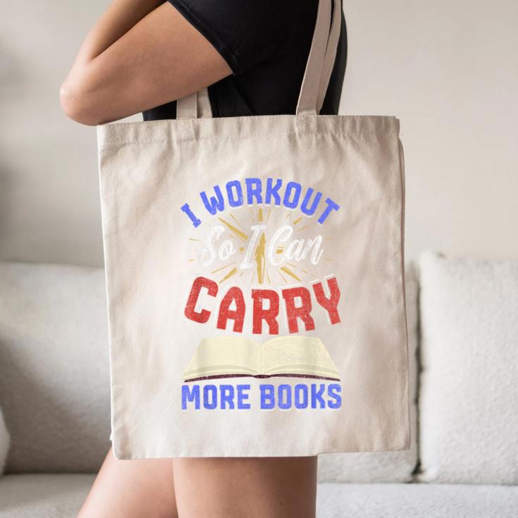 I Workout So I Can Carry More Books Exercise Books Lover Canvas Tote Bag