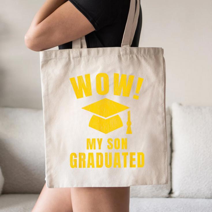 Wow My Son Graduated Mom Dad Of A Senior Graduation Canvas Tote Bag