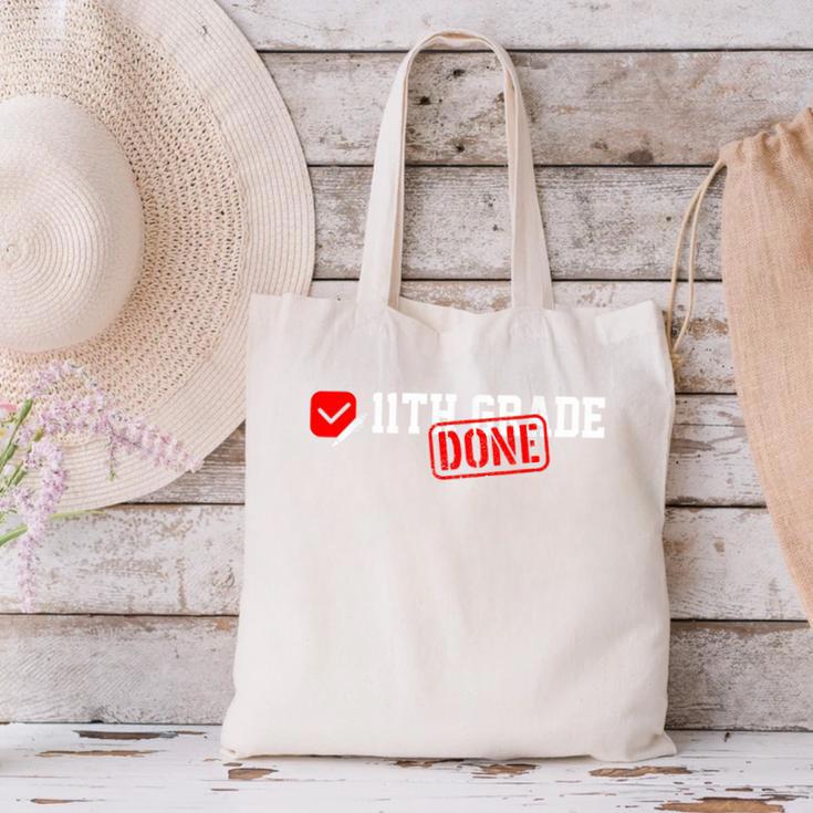 11th Grade Done Last Day Of Schoo 11th Grade Graduation Canvas Tote Bag