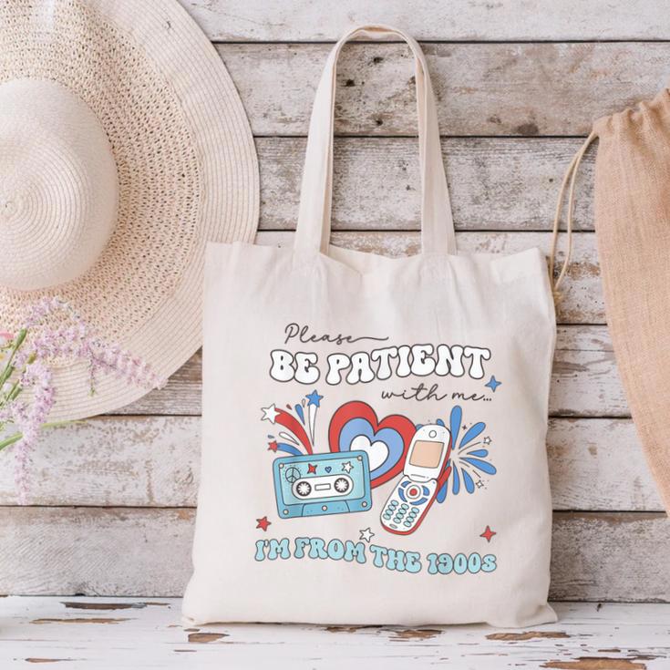 4th Of July Please Be Patient With Me I'm From The 1900s For Women Men Canvas Tote Bag