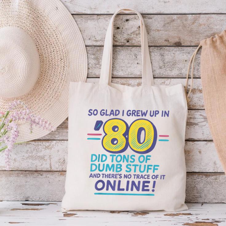 80s Nostalgia Retro Humor So Glad I Grew Up In The 80s Canvas Tote Bag