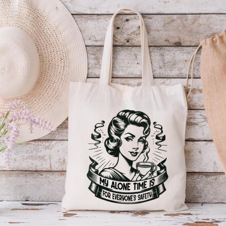 My Alone Time Is For Everyone's Safety Introvert Safety Canvas Tote Bag My Alone Time Is For Everyone's Safety Introvert Safety Canvas Tote Bag