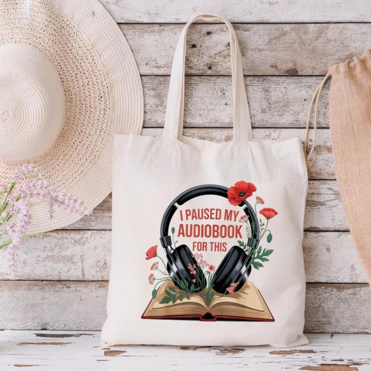 Audiobook Lover Bookish I Paused My Audiobook For This Canvas Tote Bag