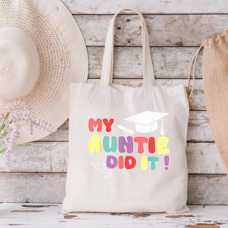 My Auntie Did It Aunt Graduation Nurse Doctor Aunt Graduated Canvas Tote Bag