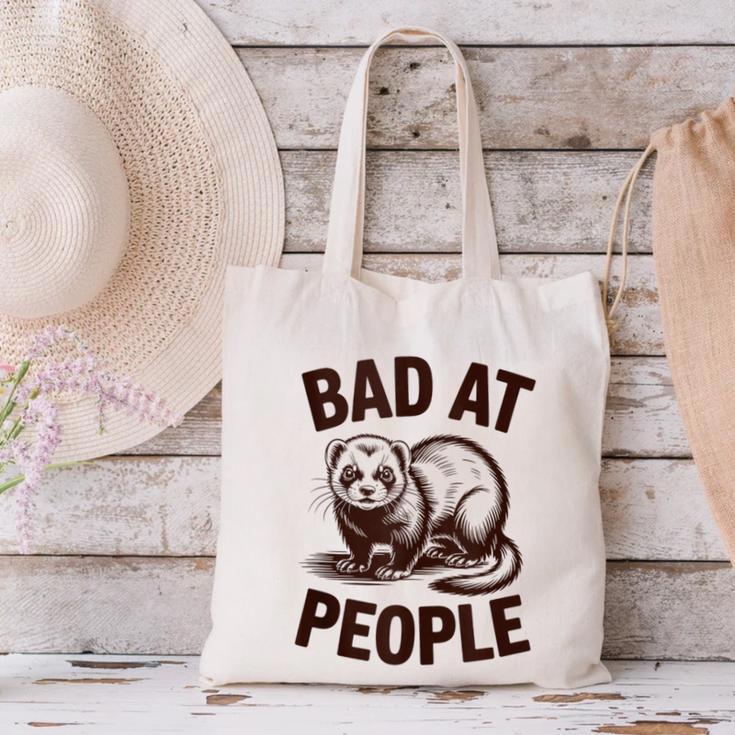 Bad At People Ferret Introvert Saying Slogan Canvas Tote Bag Bad At People Ferret Introvert Saying Slogan Canvas Tote Bag