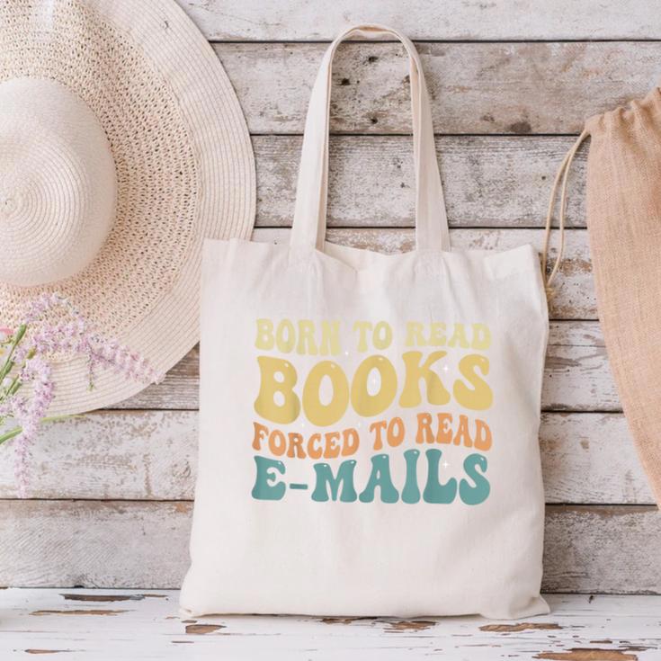 Born To Read Books Forced To Read Emails Reading Books Dad Canvas Tote Bag