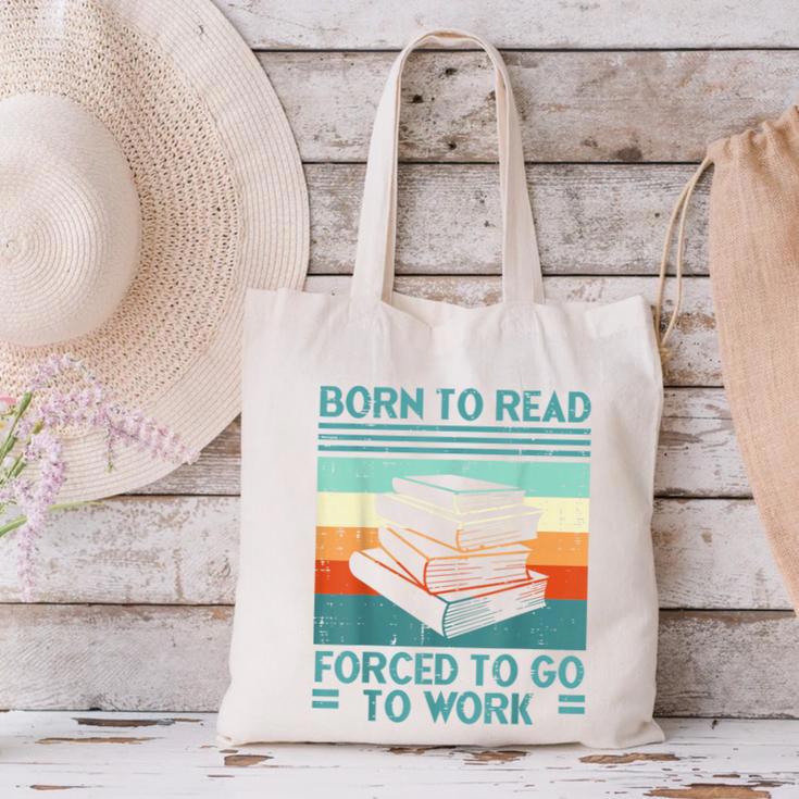 Born To Read Go Work Book Reading Librarian Men Women Canvas Tote Bag Born To Read Go Work Book Reading Librarian Men Women Canvas Tote Bag
