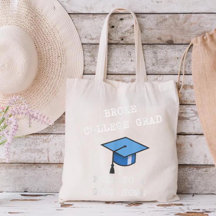 Broke College Grad Free To A Good Home Fun Graduation Canvas Tote Bag