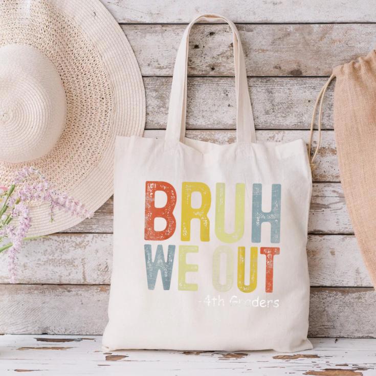Bruh We Out 4th Graders Fourth Grade Graduation Class 2024 Canvas Tote Bag