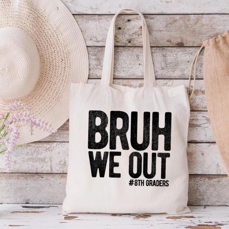 Bruh We Out 8th Graders Eighth Grade Graduation Class 2026 Canvas Tote Bag