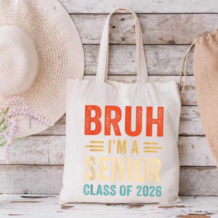 Bruh I'm A Senior Class Of 2026 Graduation Senior 2026 Canvas Tote Bag