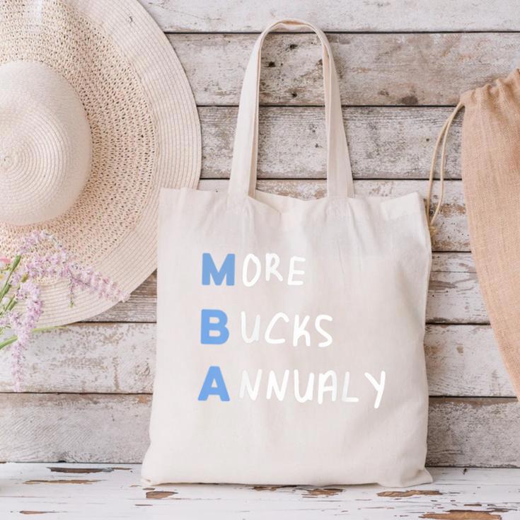 More Bucks Annually MBA Graduation Shirt Canvas Tote Bag