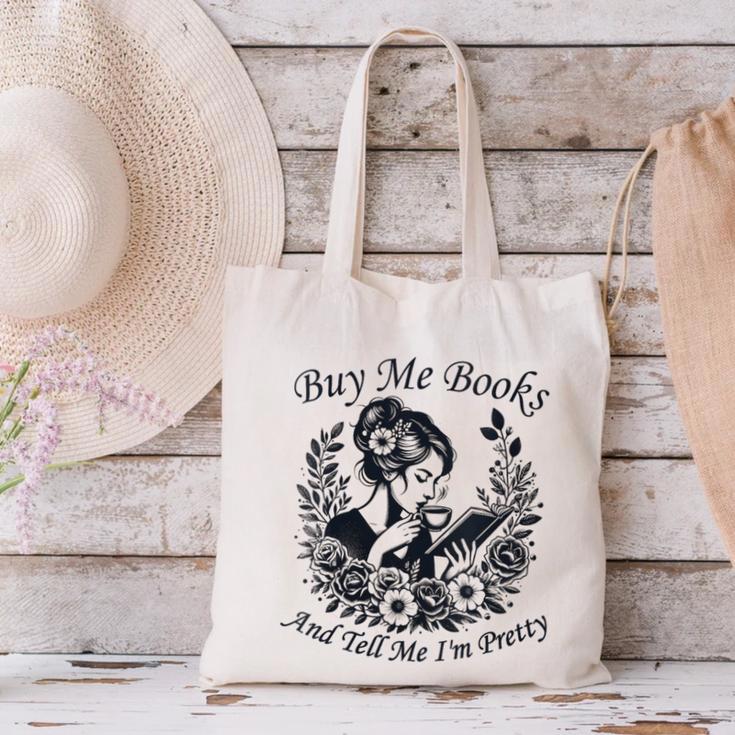Buy Me Books And Tell Me I'm Pretty Book Lover Bookworm Canvas Tote Bag