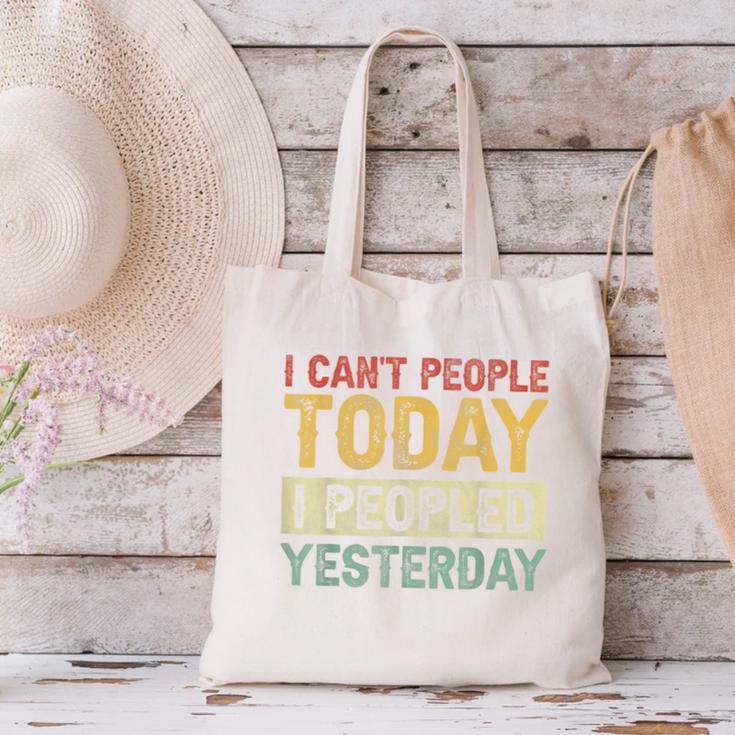 I Can't People Today I Peopled Yesterday Introvert Canvas Tote Bag I Can't People Today I Peopled Yesterday Introvert Canvas Tote Bag