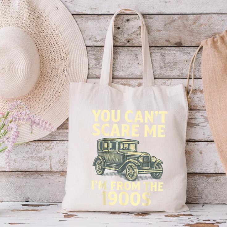 You Can't Scare Me I'm From The 1900s Retro Vintage Car Canvas Tote Bag You Can't Scare Me I'm From The 1900s Retro Vintage Car Canvas Tote Bag