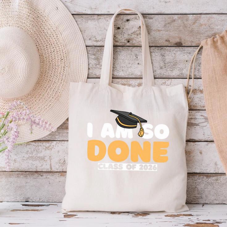 Class Of 2026 I Am So Done Graduation For Him Her Women Men Premium Tri-Blend Canvas Tote Bag