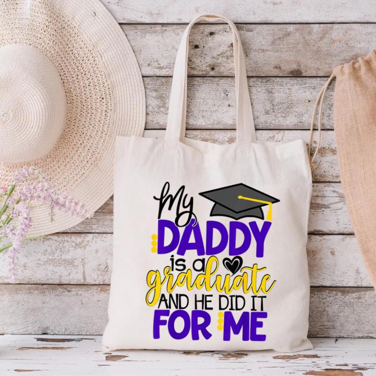 My Daddy Is A Graduate Shirt Matching Family Graduation Canvas Tote Bag
