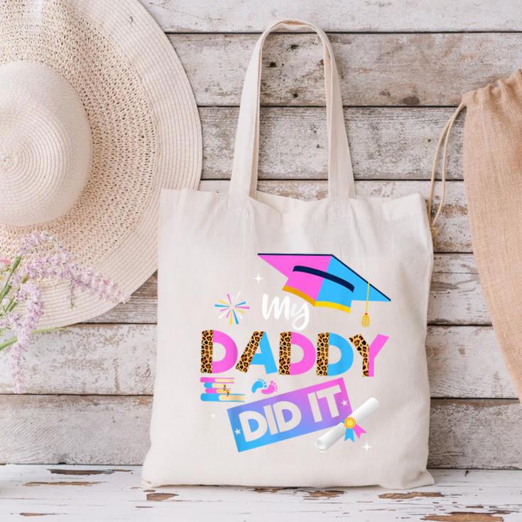 My Daddy Did It Tee Graduation Graduated Dad Proud Children Canvas Tote Bag