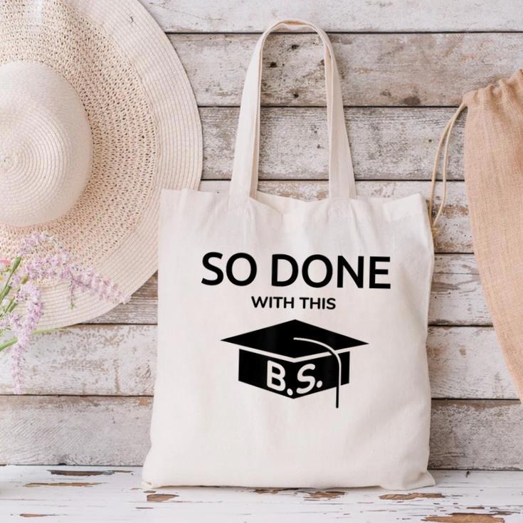 Done With This BS College Graduation Canvas Tote Bag