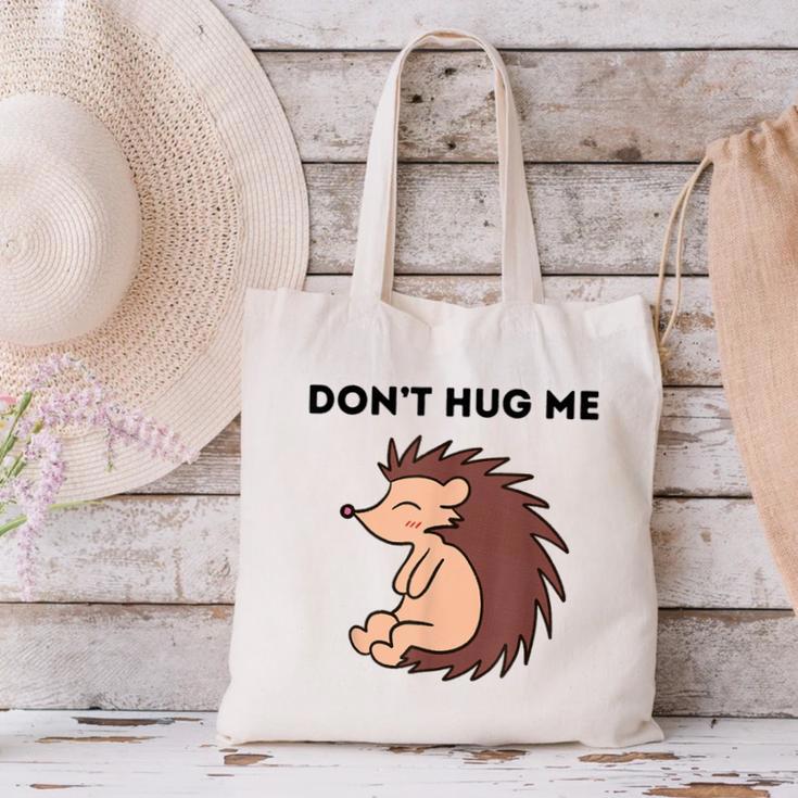 Don't Hug Me Porcupine Or Hedgehog Introvert Canvas Tote Bag Don't Hug Me Porcupine Or Hedgehog Introvert Canvas Tote Bag