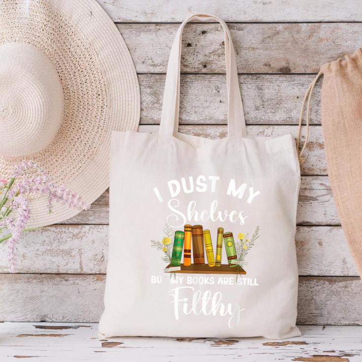 I Dust My Shelves But My Books Are Still Filthy Smut Book Canvas Tote Bag I Dust My Shelves But My Books Are Still Filthy Smut Book Canvas Tote Bag