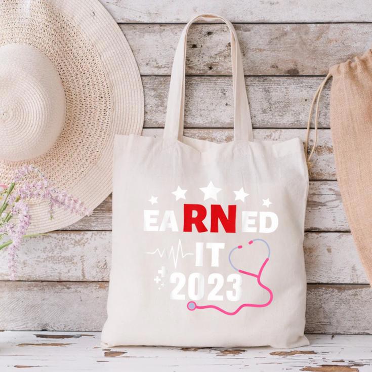 Earned It 2023 For Nurse Graduation Or RN LPN Class Of 2023 Canvas Tote Bag