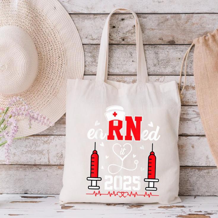 Earned It 2025 For Nurse Graduation Or RN LPN Class Of 2025 Canvas Tote Bag