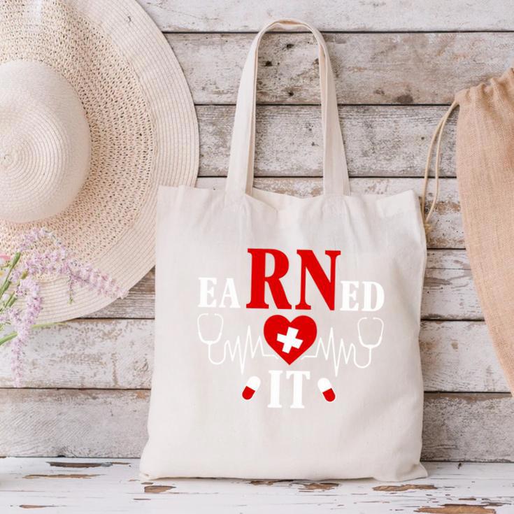 Earned It For Nurse Graduation Or RN LPN Nursing School Grad Canvas Tote Bag