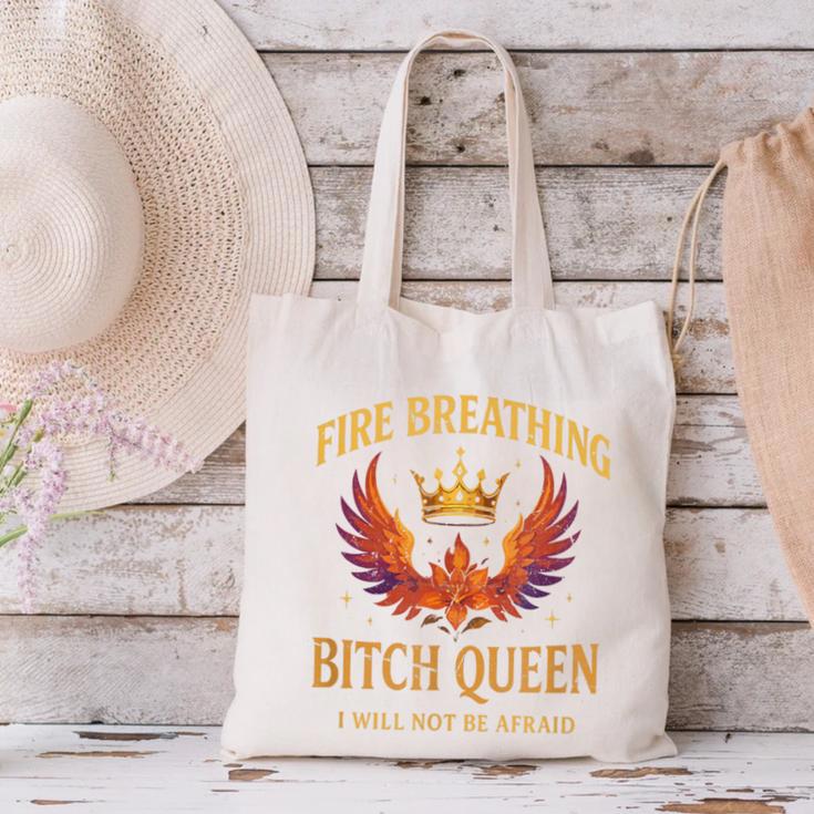 Fire Breathing Bitch Queen I Will Not Be Afraid Fantasy Book Canvas Tote Bag Fire Breathing Bitch Queen I Will Not Be Afraid Fantasy Book Canvas Tote Bag