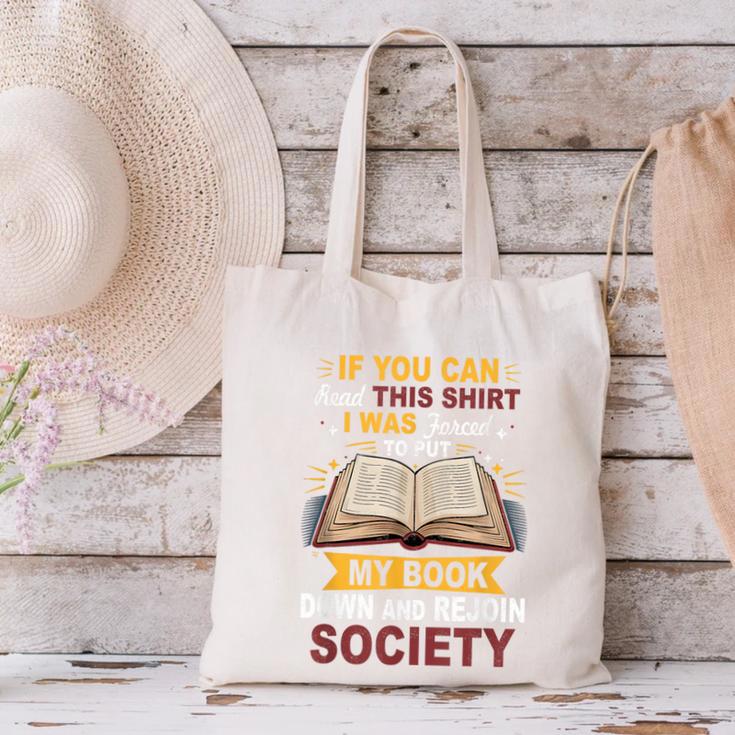 I Was Forced To Put My Book Down And Rejoin Society Book Canvas Tote Bag