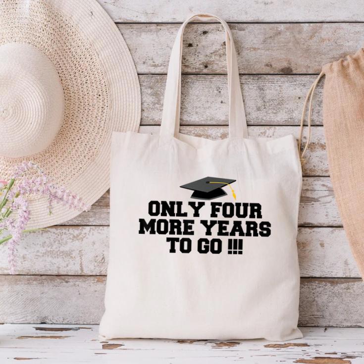 Only Four More Years To Go Middle School Graduation Canvas Tote Bag