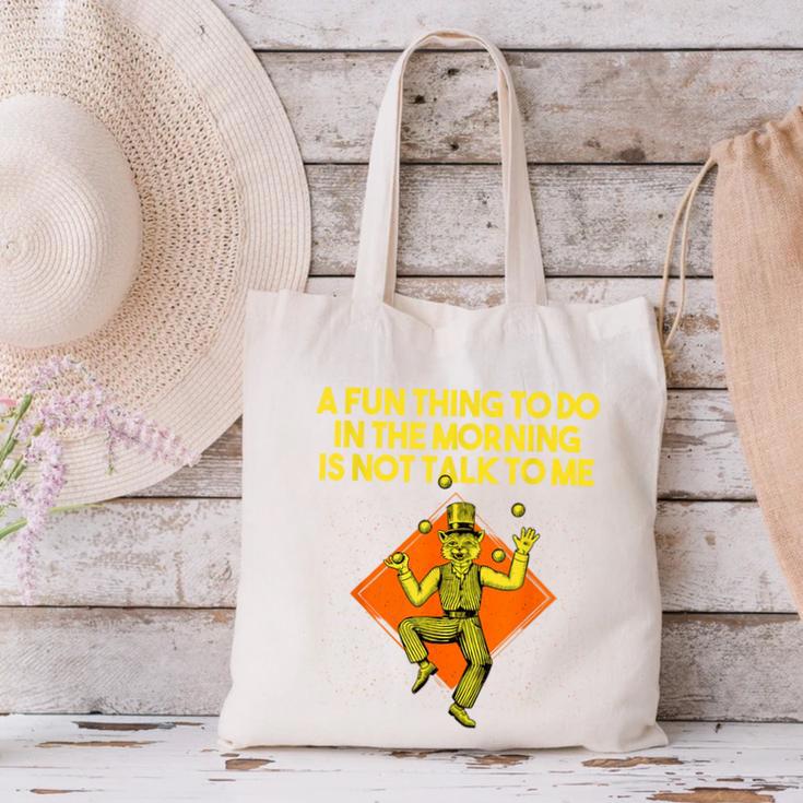 Fun Thing To Do In Morning Is Not Talk To Me Introvert Canvas Tote Bag Fun Thing To Do In Morning Is Not Talk To Me Introvert Canvas Tote Bag