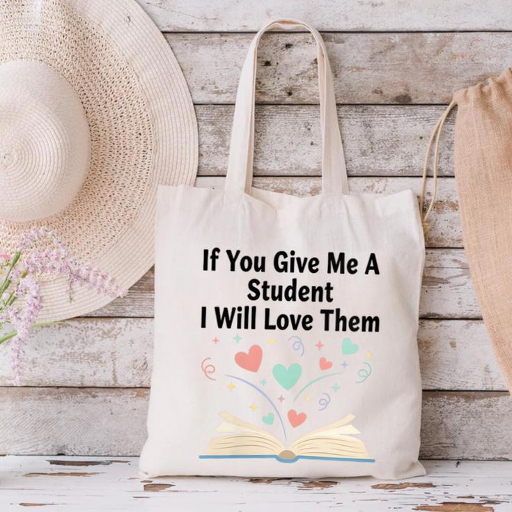 If You Give Me A Student I Will Love Them Book Magic Canvas Tote Bag