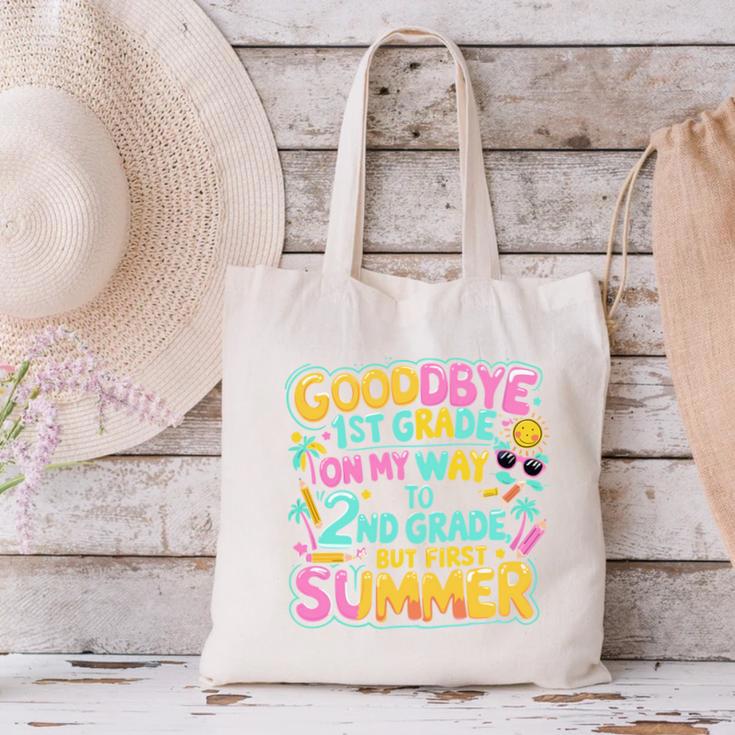 Goodbye 1st Grade To 2nd But First Summer Graduation Canvas Tote Bag