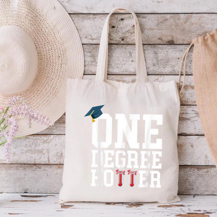 Graduation Shirts 2021 2022 One Degree Hotter Graduate Canvas Tote Bag