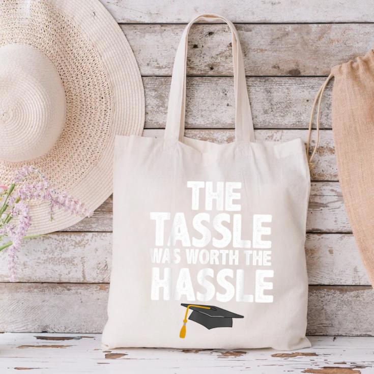 Graduation The Tassle Was Worth The Hassle T-Shirt Canvas Tote Bag