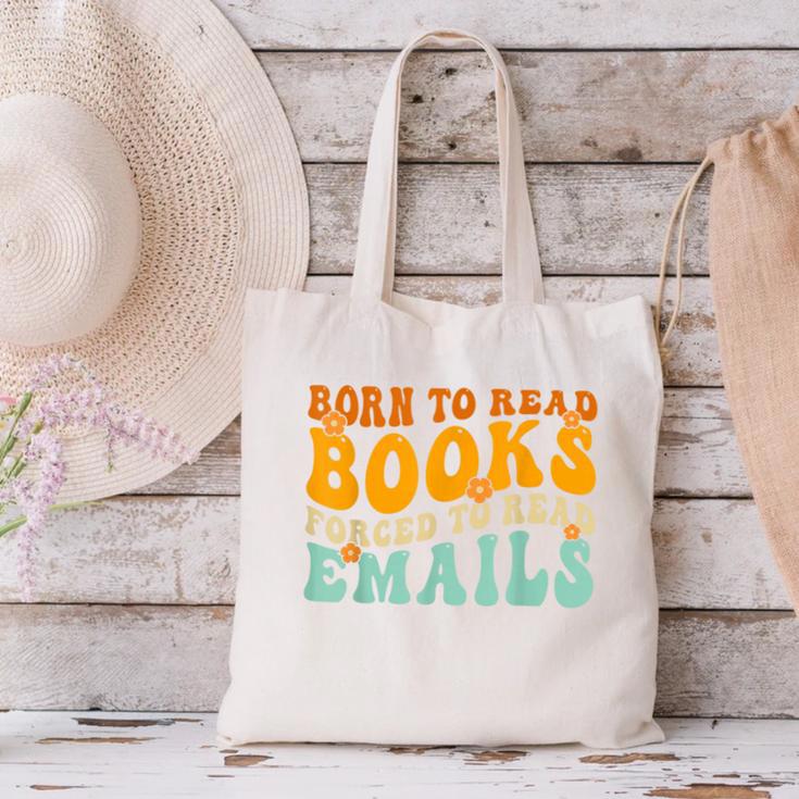 Groovy Born To Read Books Forced To Read Emails Reading Canvas Tote Bag