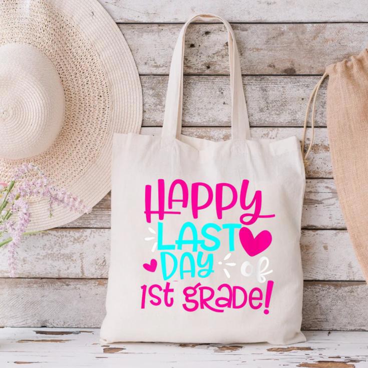 Happy Last Day Of First 1st Grade Teacher Student Graduation Canvas Tote Bag